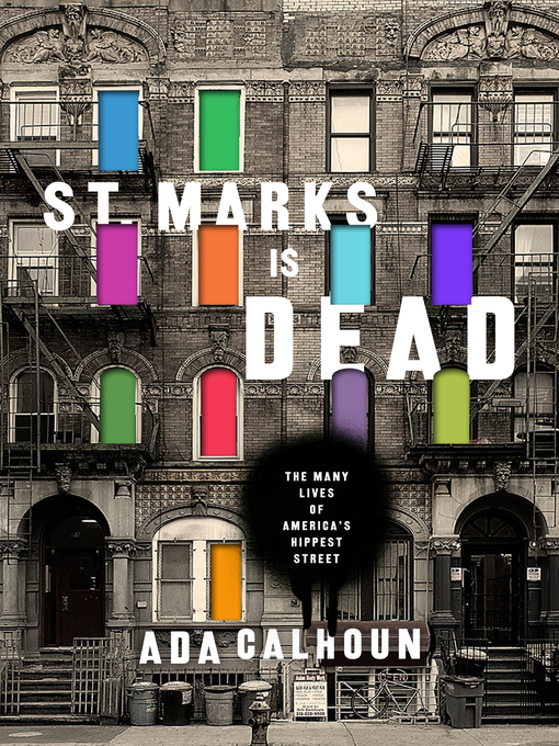 Title details for St. Marks Is Dead by Ada Calhoun - Wait list